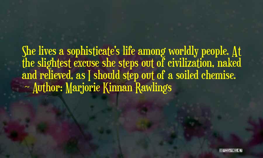 Worldly Life Quotes By Marjorie Kinnan Rawlings