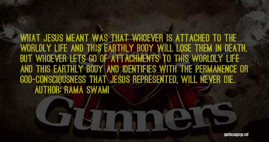 Worldly Life Quotes By Rama Swami