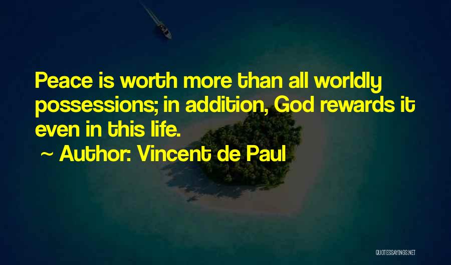 Worldly Life Quotes By Vincent De Paul