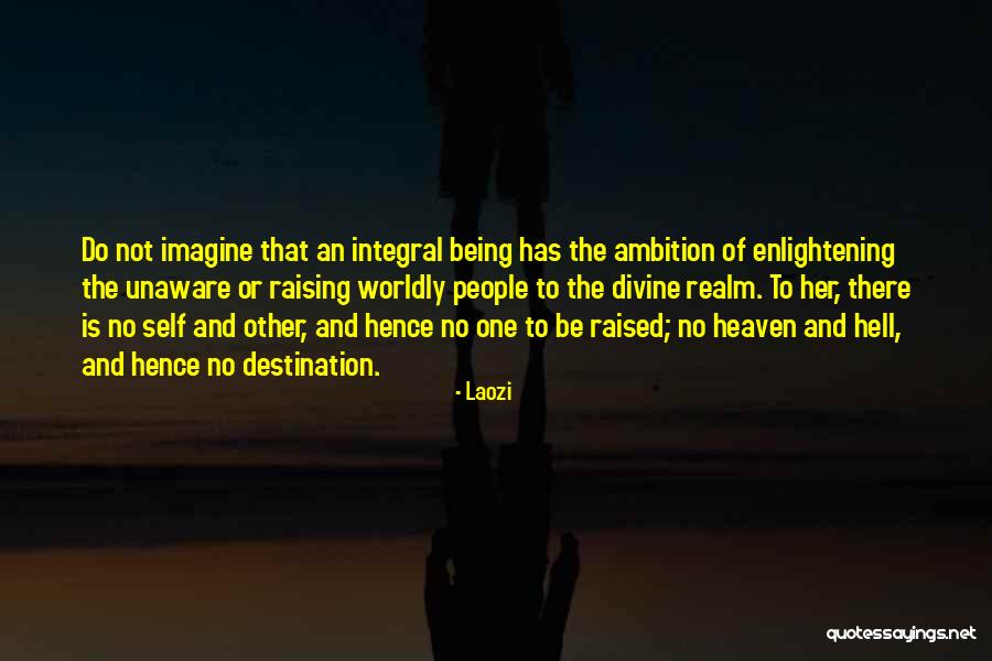 Worldly People Quotes By Laozi Worldly People Quotes By Laozi
