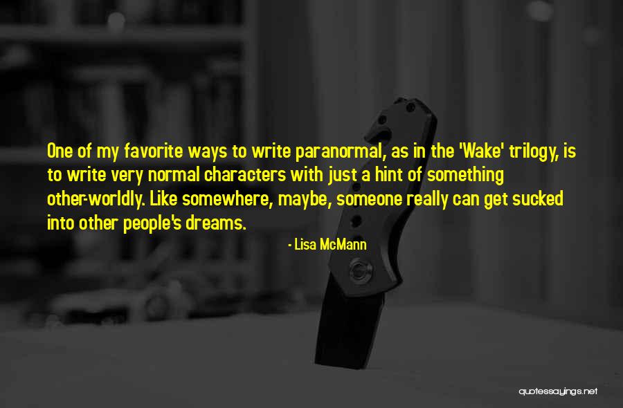 Worldly People Quotes By Lisa McMann Worldly People Quotes By Lisa McMann