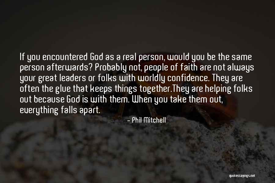 Worldly People Quotes By Phil Mitchell Worldly People Quotes By Phil Mitchell