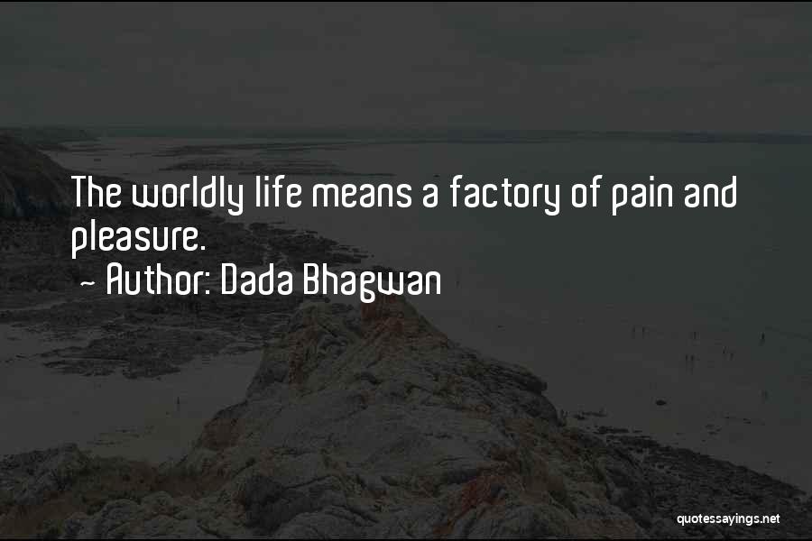 Worldly Quotes By Dada Bhagwan