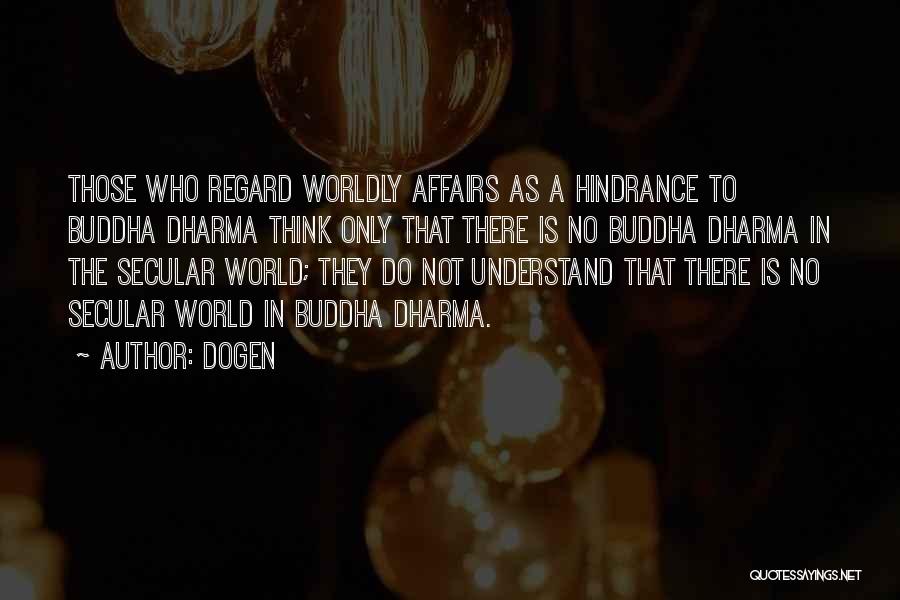 Worldly Quotes By Dogen