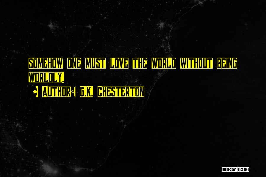 Worldly Quotes By G.K. Chesterton