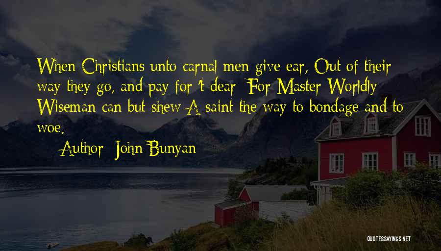 Worldly Quotes By John Bunyan