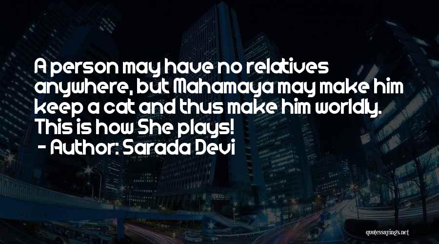 Worldly Quotes By Sarada Devi