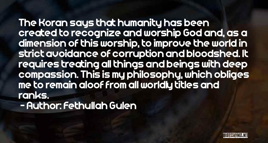 Worldly Things Quotes By Fethullah Gulen