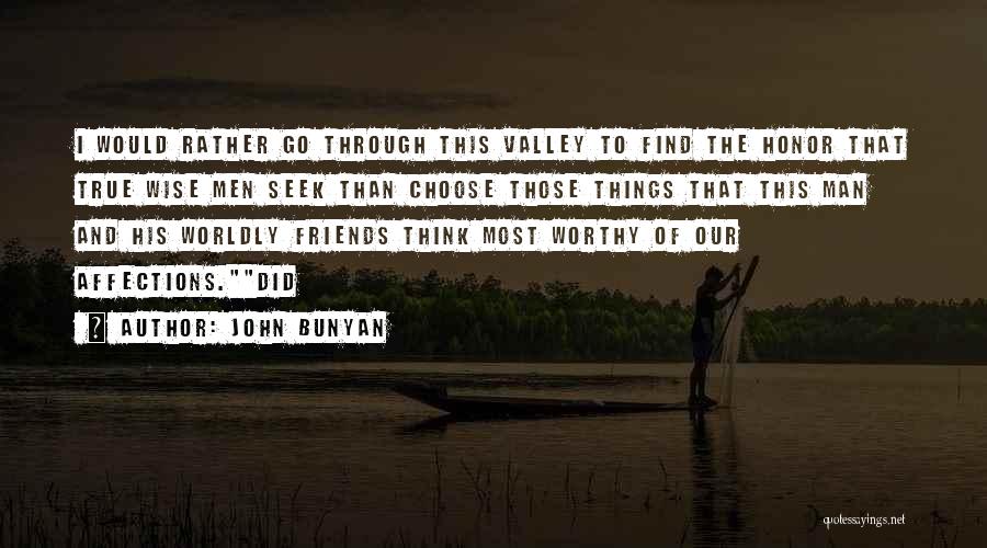 Worldly Things Quotes By John Bunyan