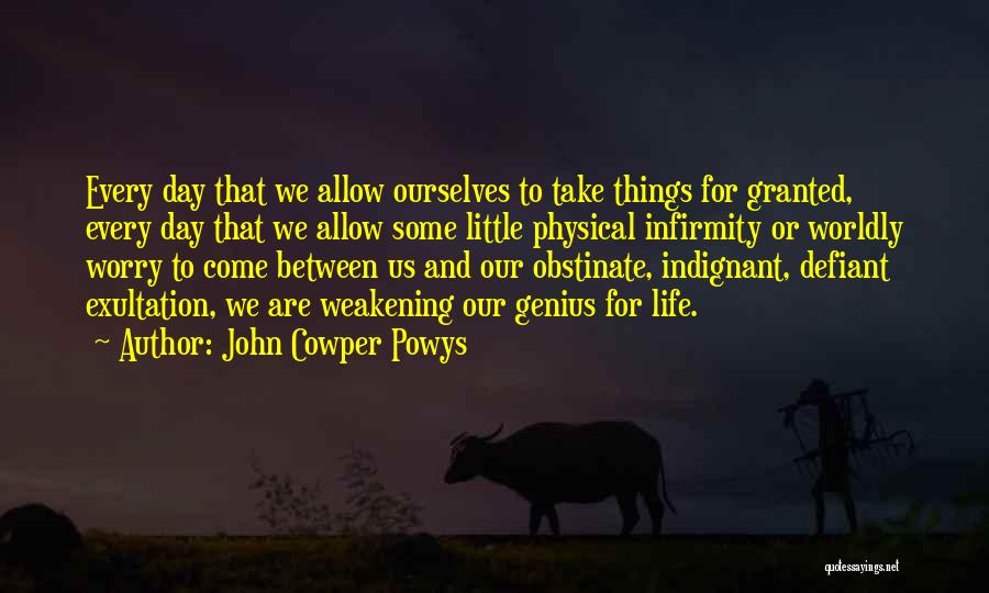 Worldly Things Quotes By John Cowper Powys
