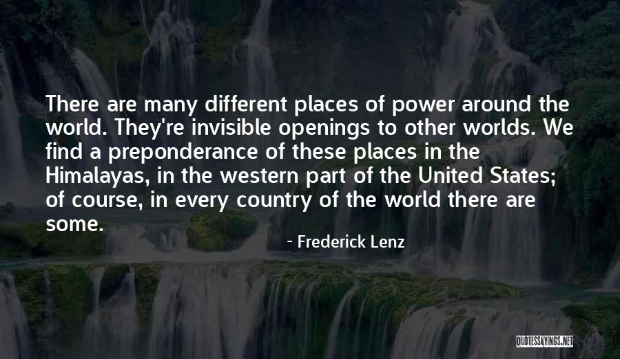 Worlds All Country Quotes By Frederick Lenz Worlds All Country Quotes By Frederick Lenz