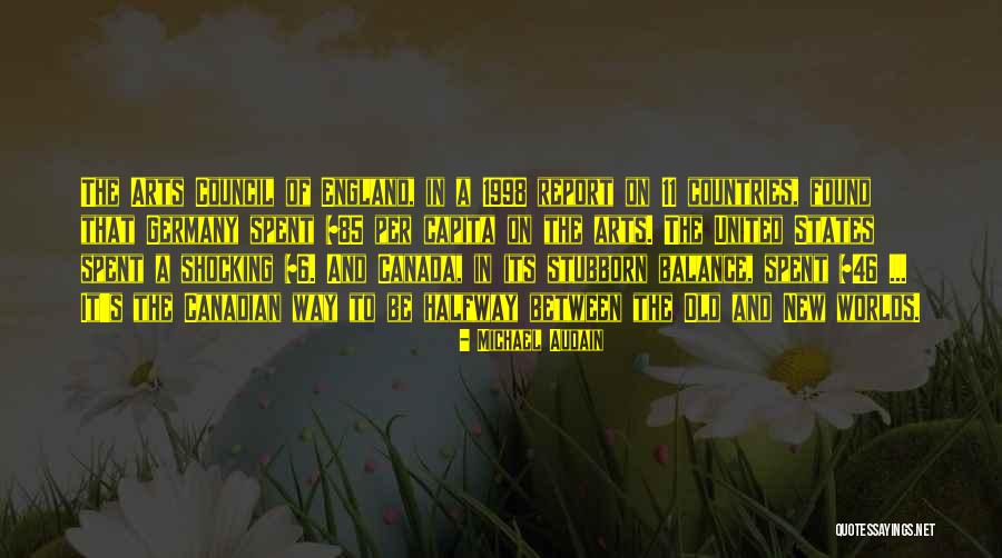 Worlds All Country Quotes By Michael Audain Worlds All Country Quotes By Michael Audain
