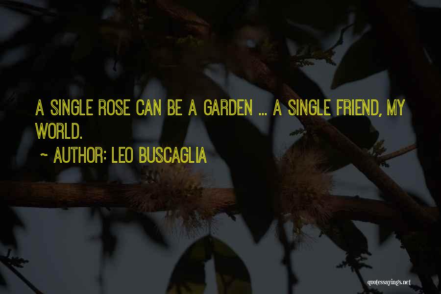 World's Best Friendship Quotes By Leo Buscaglia