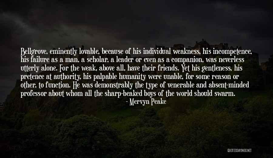 World's Best Friendship Quotes By Mervyn Peake