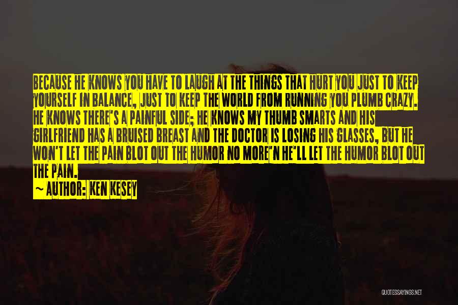 World's Best Girlfriend Quotes By Ken Kesey