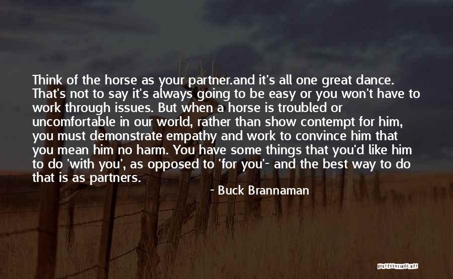 World's Best Horse Quotes By Buck Brannaman World's Best Horse Quotes By Buck Brannaman