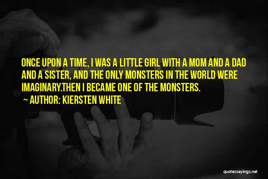 World's Best Little Sister Quotes By Kiersten White