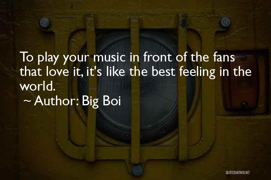 World's Best Love Quotes By Big Boi