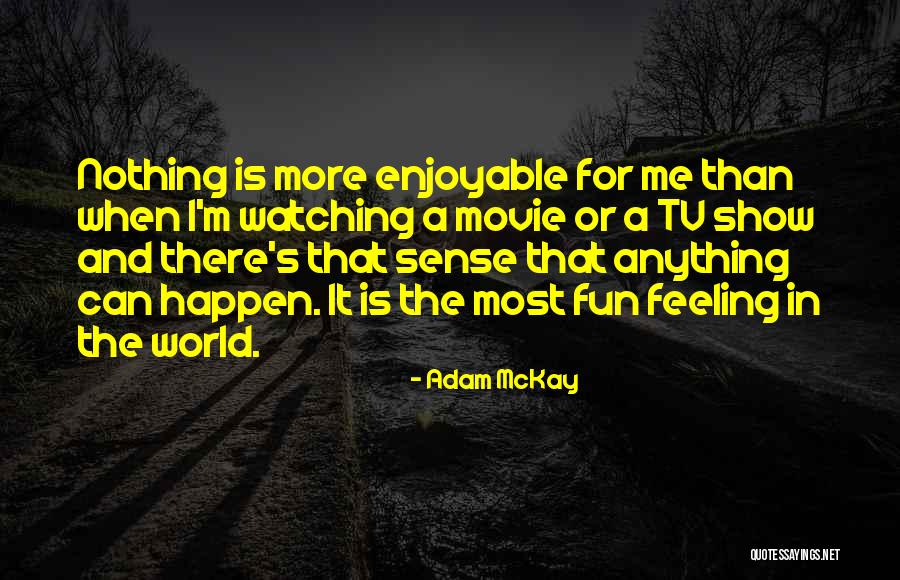 World's Best Movie Quotes By Adam McKay