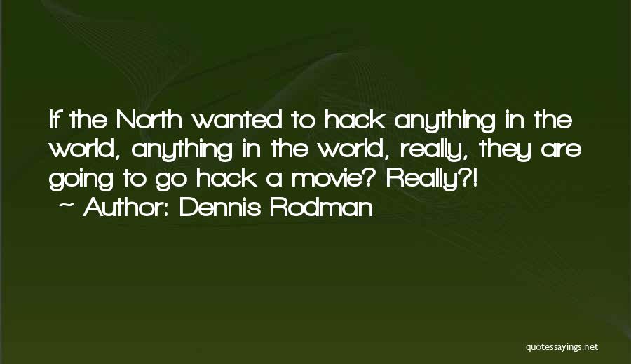 World's Best Movie Quotes By Dennis Rodman