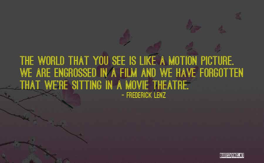 World's Best Movie Quotes By Frederick Lenz