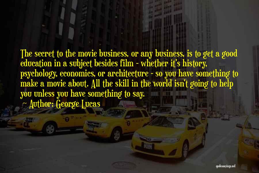 World's Best Movie Quotes By George Lucas
