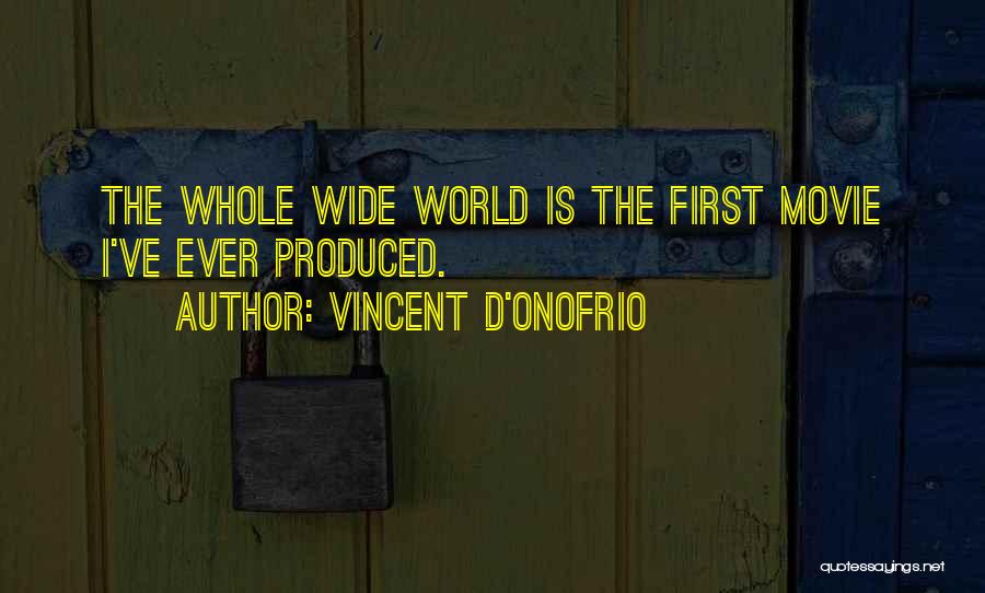 World's Best Movie Quotes By Vincent D'Onofrio
