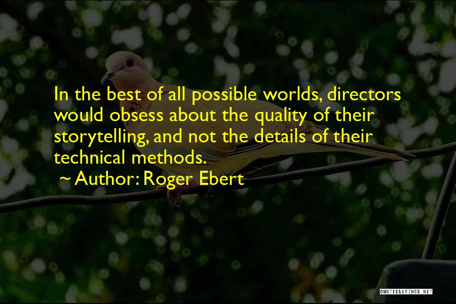 Worlds Best Quotes By Roger Ebert