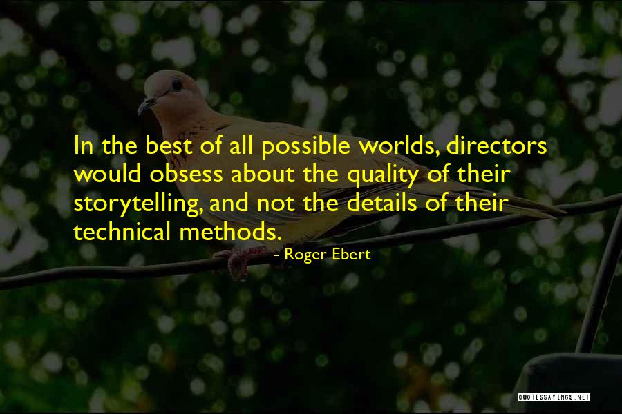 Worlds Best Quotes By Roger Ebert