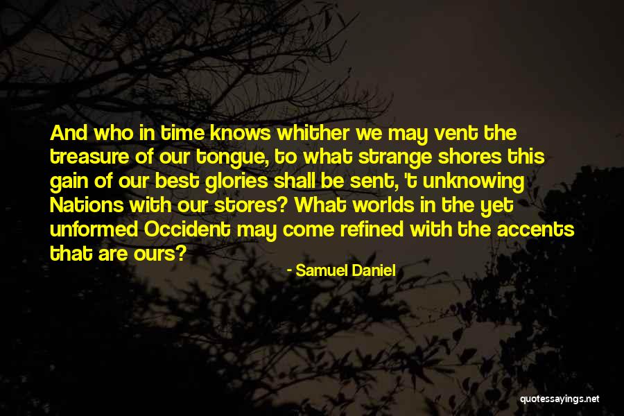 Worlds Best Quotes By Samuel Daniel