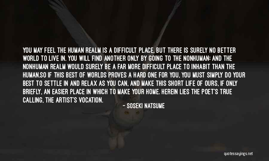 Worlds Best Quotes By Soseki Natsume