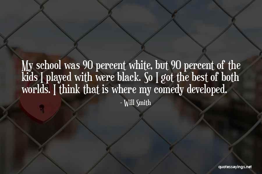 Worlds Best Quotes By Will Smith