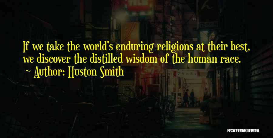 World's Best Wisdom Quotes By Huston Smith