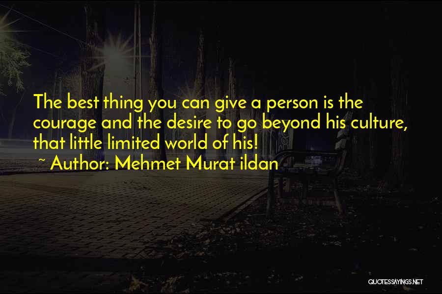 World's Best Wisdom Quotes By Mehmet Murat Ildan