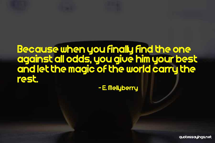 World's Best Wise Quotes By E. Mellyberry World's Best Wise Quotes By E. Mellyberry