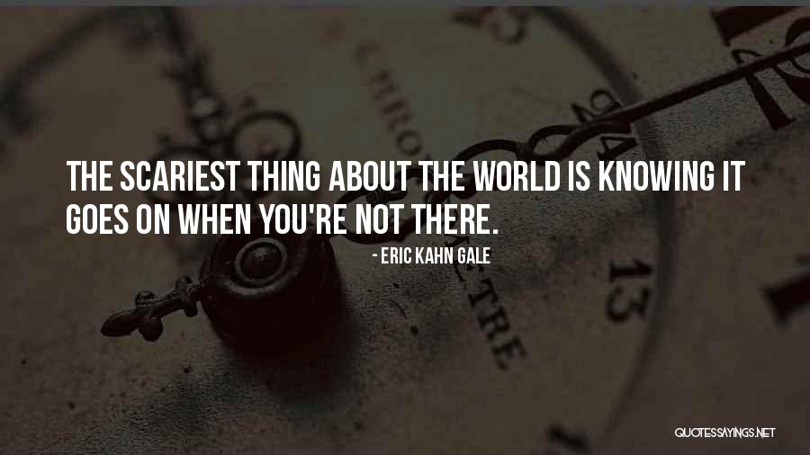 World's Best Wise Quotes By Eric Kahn Gale World's Best Wise Quotes By Eric Kahn Gale