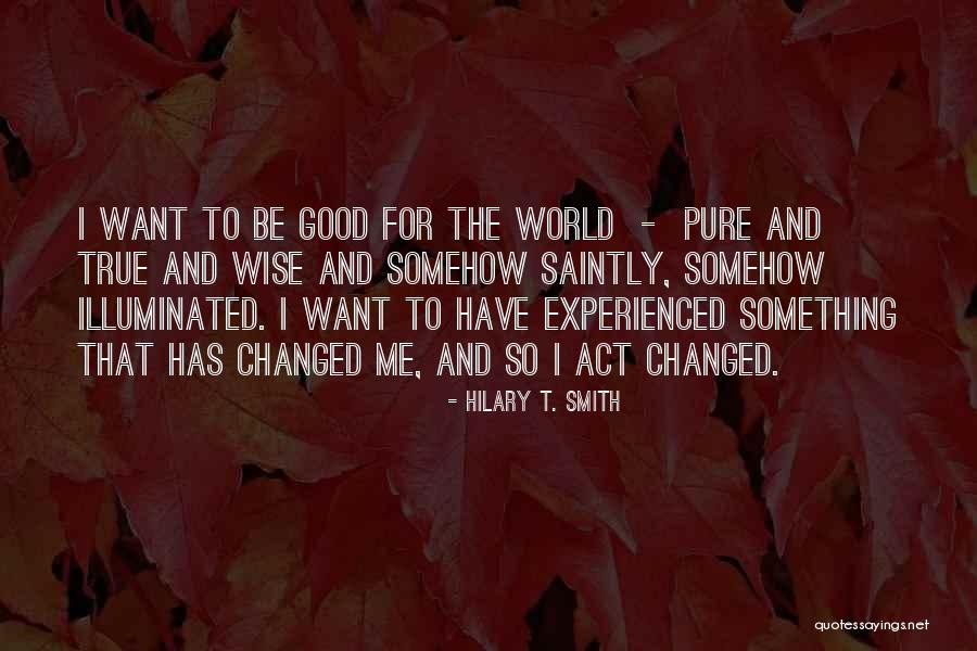 World's Best Wise Quotes By Hilary T. Smith World's Best Wise Quotes By Hilary T. Smith