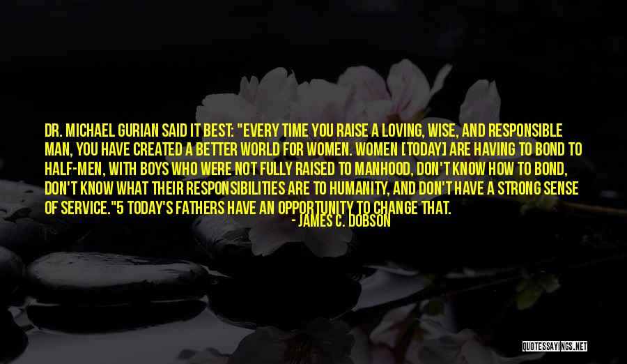 World's Best Wise Quotes By James C. Dobson World's Best Wise Quotes By James C. Dobson