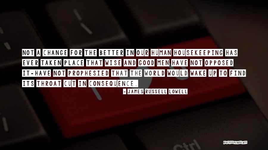 World's Best Wise Quotes By James Russell Lowell World's Best Wise Quotes By James Russell Lowell