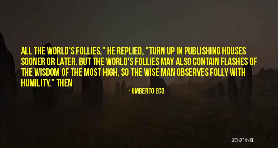 World's Best Wise Quotes By Umberto Eco World's Best Wise Quotes By Umberto Eco