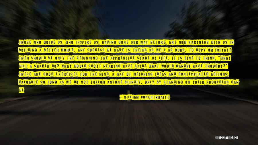 World's Best Wise Quotes By William Coperthwaite World's Best Wise Quotes By William Coperthwaite