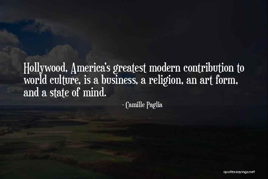 World's Greatest Business Quotes By Camille Paglia