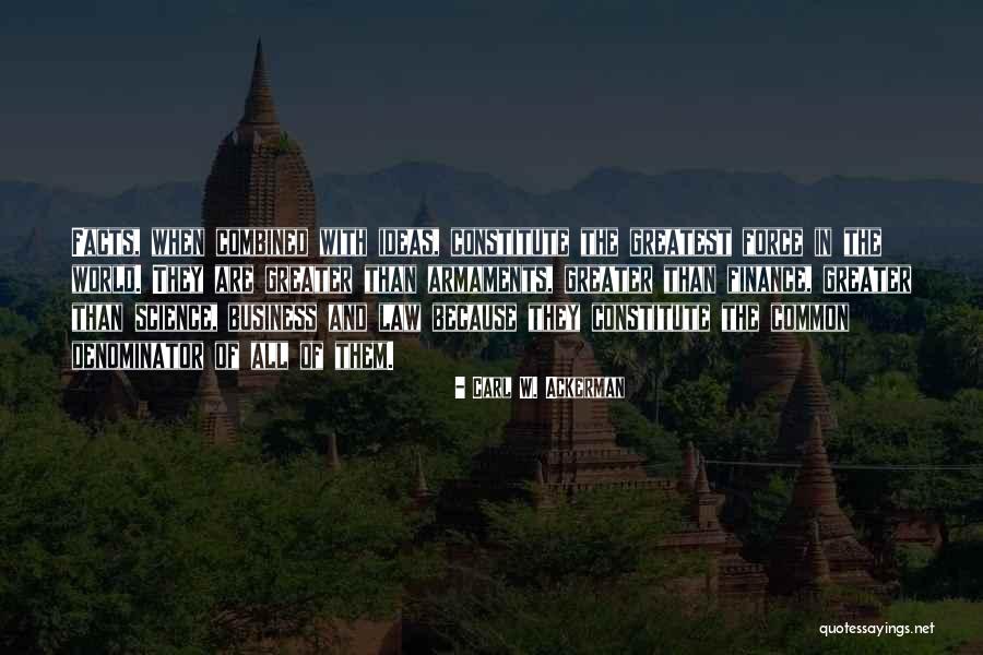 World's Greatest Business Quotes By Carl W. Ackerman World's Greatest Business Quotes By Carl W. Ackerman