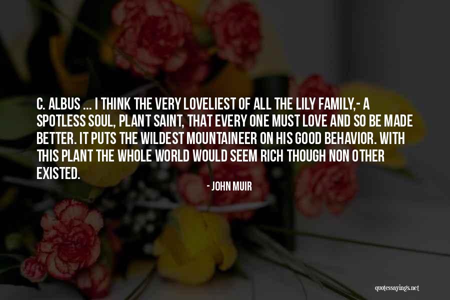World's Loveliest Quotes By John Muir World's Loveliest Quotes By John Muir