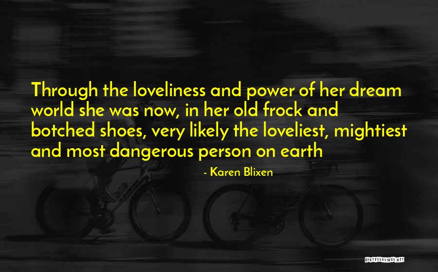 World's Loveliest Quotes By Karen Blixen World's Loveliest Quotes By Karen Blixen