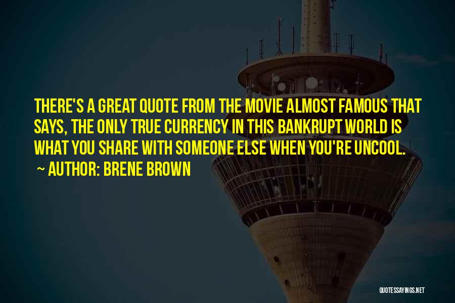 World's Most Famous Movie Quotes By Brene Brown