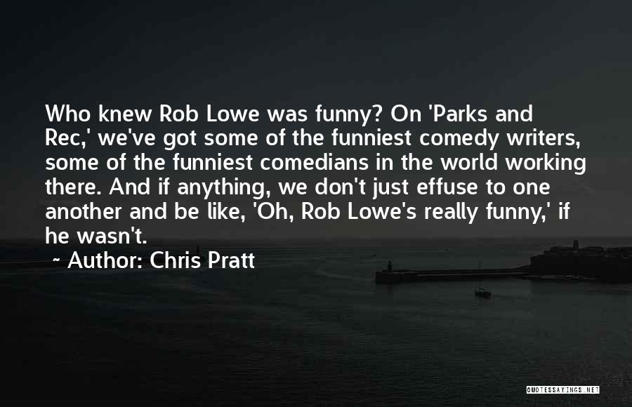 World's Most Funniest Quotes By Chris Pratt