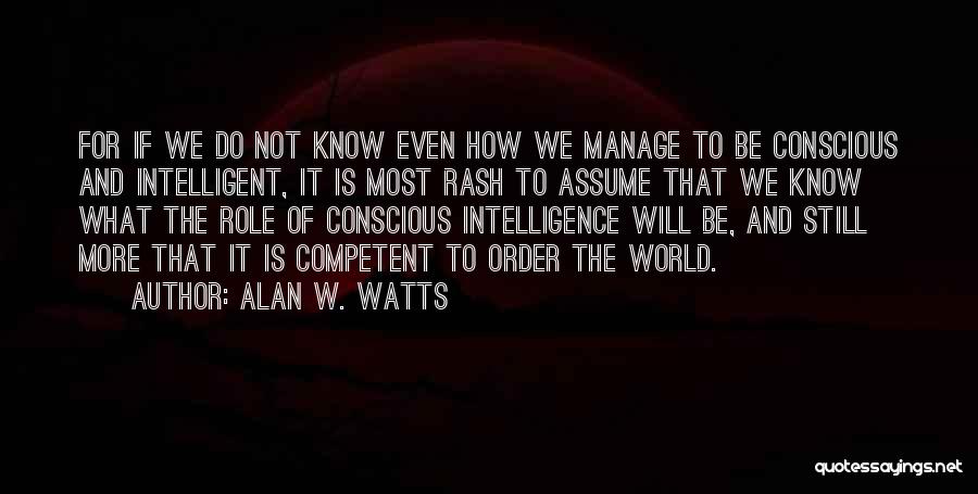 World's Most Intelligent Quotes By Alan W. Watts
