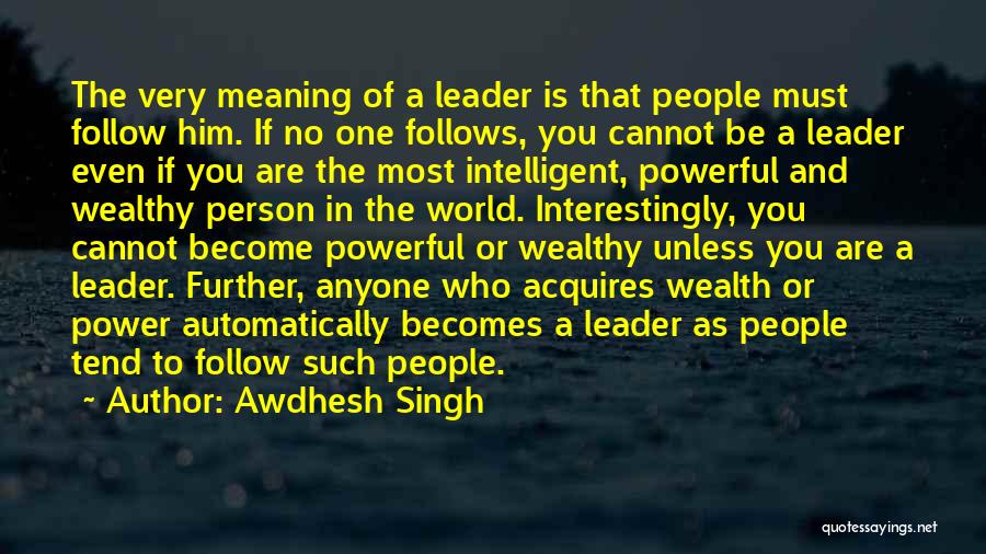 World's Most Intelligent Quotes By Awdhesh Singh
