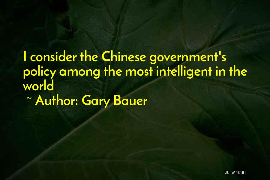 World's Most Intelligent Quotes By Gary Bauer